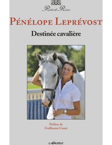 Destinée cavalière - Pénélope Leprévost